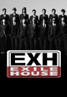 EXH`EXILE HOUSE`